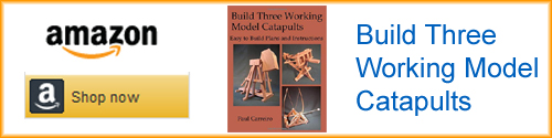 Buy the book Build Three Working Model Catapults Easy to Build Plans and Instructions